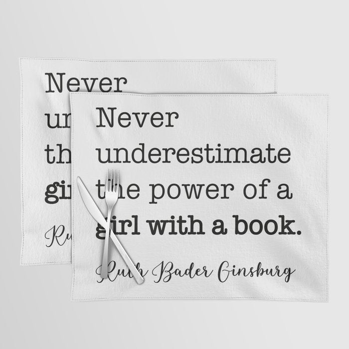 Never underestimate the power of a girl with a book. Placemat Gallery Image 1