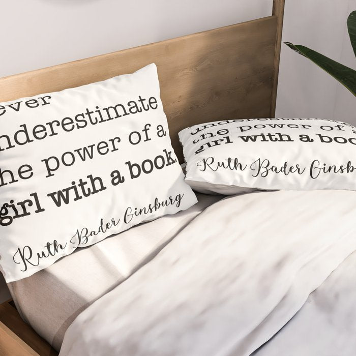 Never underestimate the power of a girl with a book. Pillow Sham Gallery Image 2