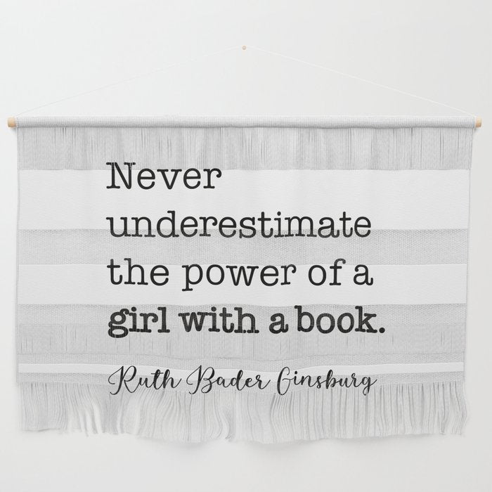 Never underestimate the power of a girl with a book. Wall Hanging Gallery Image 1