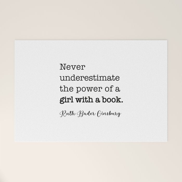 Never underestimate the power of a girl with a book. Welcome Mat Gallery Image 1