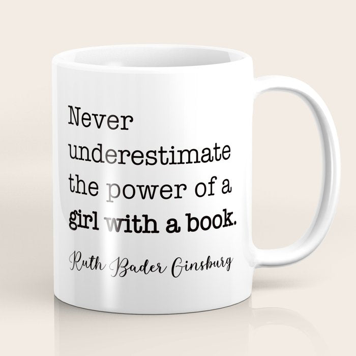 Never underestimate the power of a girl with a book. Coffee Mug Gallery Image 1