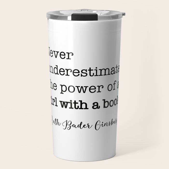 Never underestimate the power of a girl with a book. Travel Mug Gallery Image 1