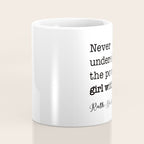 Never underestimate the power of a girl with a book. Coffee Mug Gallery Image 4