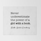 Never underestimate the power of a girl with a book. Throw Blanket Gallery Image 2