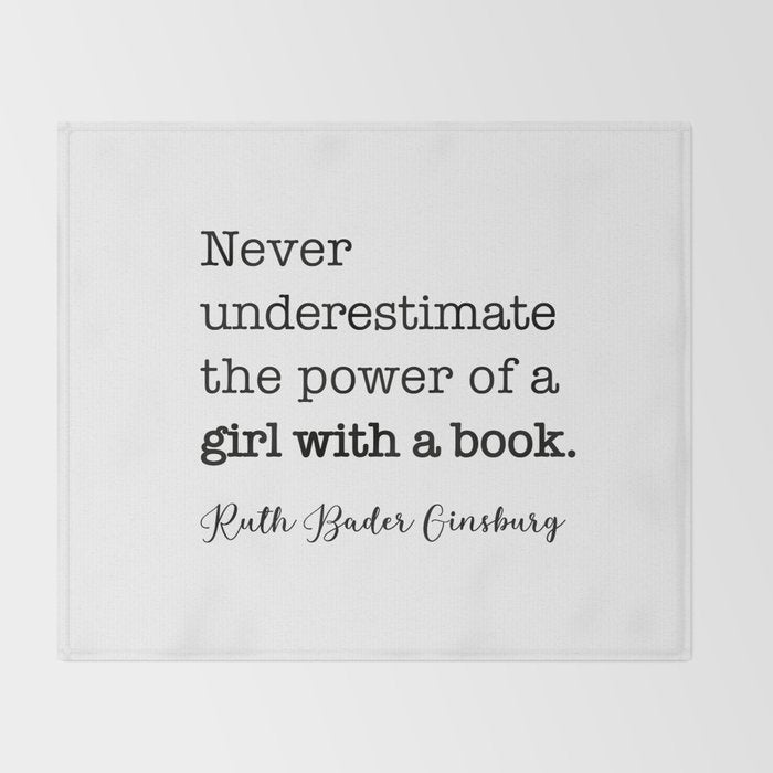 Never underestimate the power of a girl with a book. Throw Blanket Gallery Image 2