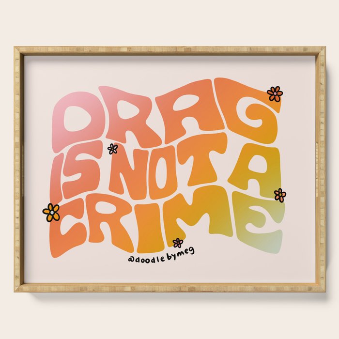 Drag Is Not a Crime Serving Tray Gallery Image 1