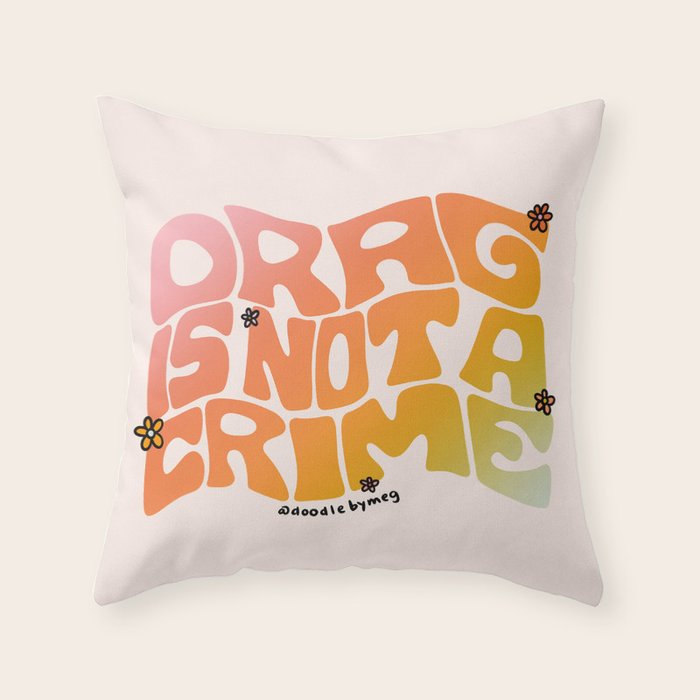 Drag Is Not a Crime Throw Pillow Gallery Image 1