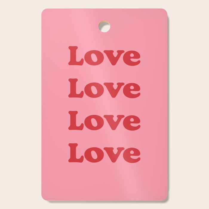 Love - pink and red Cutting Board Gallery Image 1
