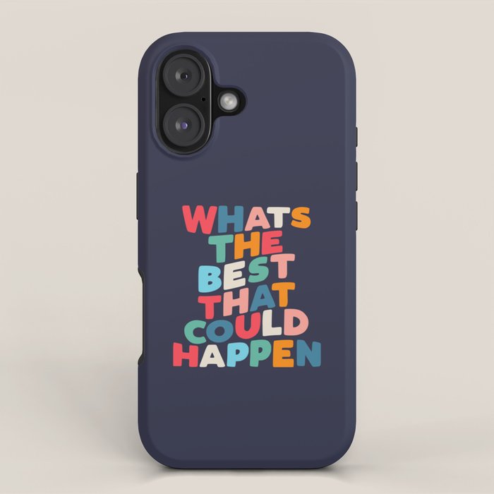Whats The Best That Could Happen motivational typography print iPhone Case Gallery Image 1