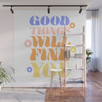Good Things will Find You Wall Mural Gallery Image 1