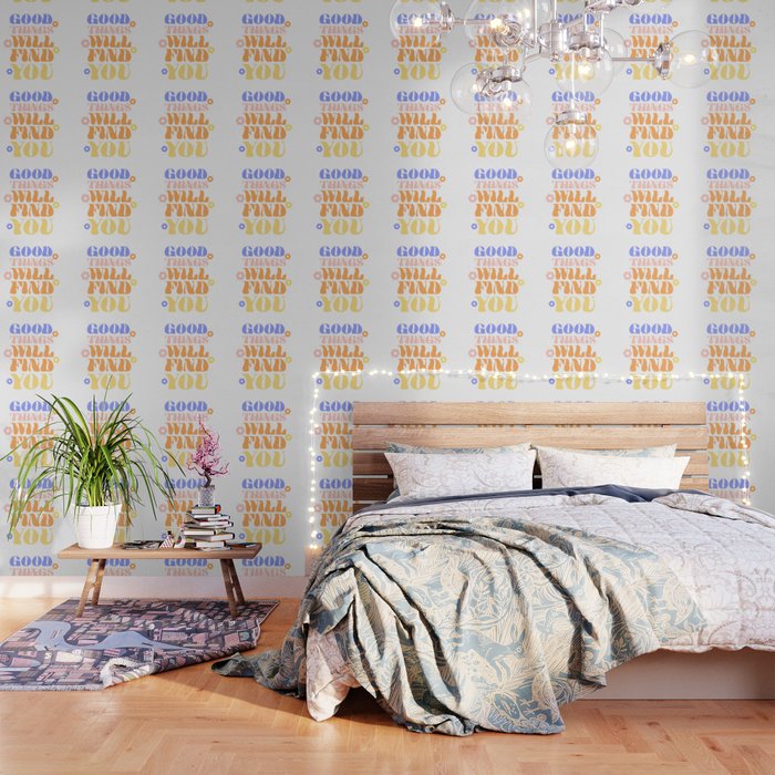 Good Things will Find You Wallpaper Gallery Image 3
