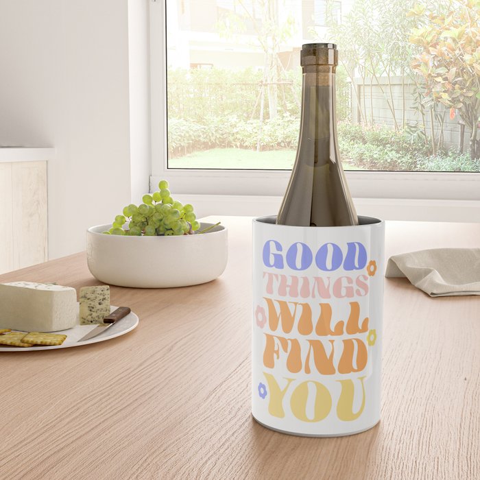 Good Things will Find You Wine Chiller Gallery Image 4