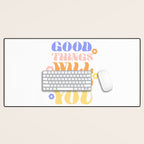 Good Things will Find You Desk Mat Gallery Image 1