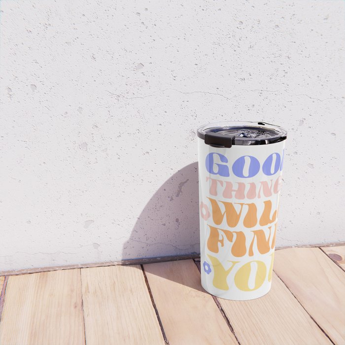 Good Things will Find You Travel Mug Gallery Image 4