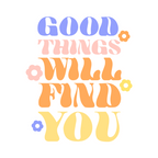 Good Things will Find You Coffee Mug Gallery Image 2