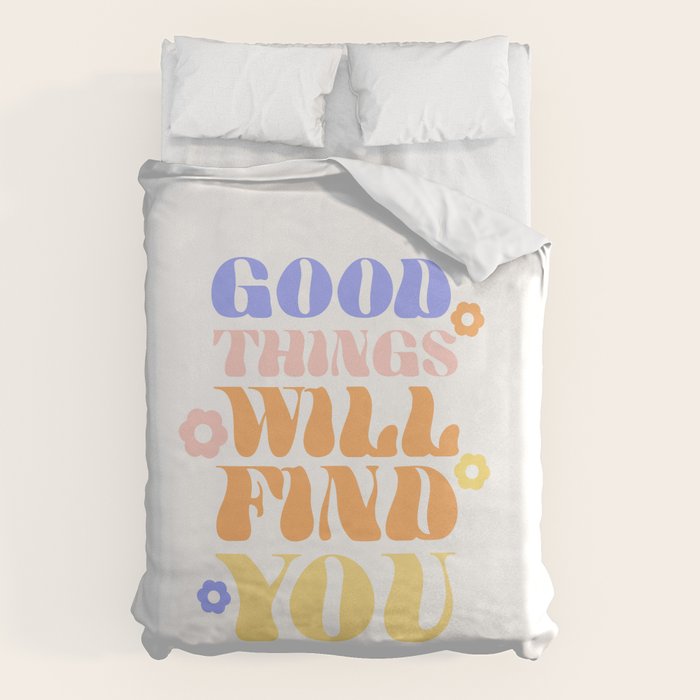 Good Things will Find You Duvet Cover Gallery Image 1