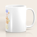 Good Things will Find You Coffee Mug Gallery Image 1