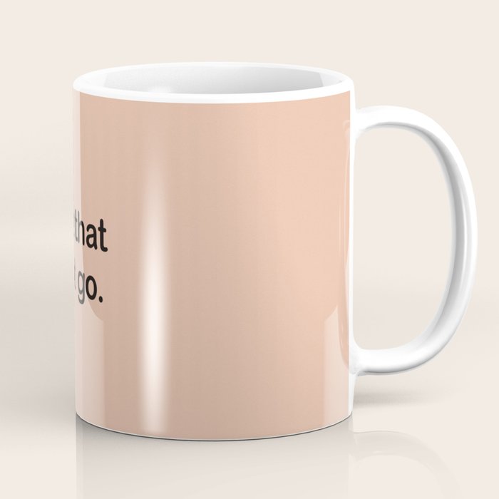 Let That Shit Go Coffee Mug Gallery Image 1