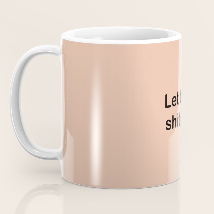 Let That Shit Go Coffee Mug Gallery Image 3