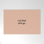 Let That Shit Go Welcome Mat Gallery Image 1