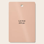 Let That Shit Go Cutting Board Gallery Image 1
