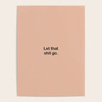 Let That Shit Go Poster Gallery Image 4