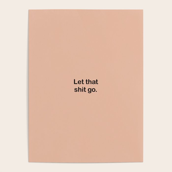 Let That Shit Go Poster Gallery Image 4