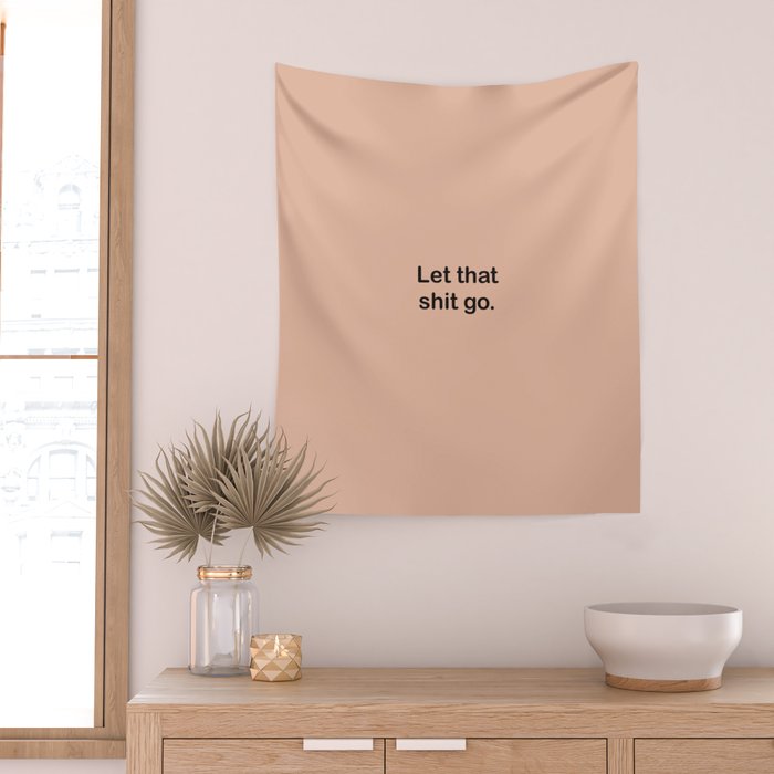 Let That Shit Go Wall Tapestry Gallery Image 2