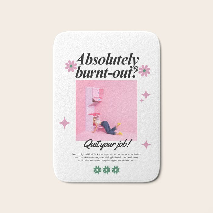 Absolutely burnt-out? Bath Mat Gallery Image 1