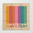 Vintage Rainbow Have Fun Text Wood Wall Art Gallery Image 1