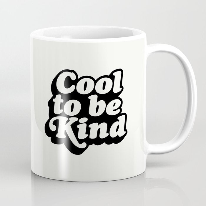 Cool to Be Kind Coffee Mug Gallery Image 1