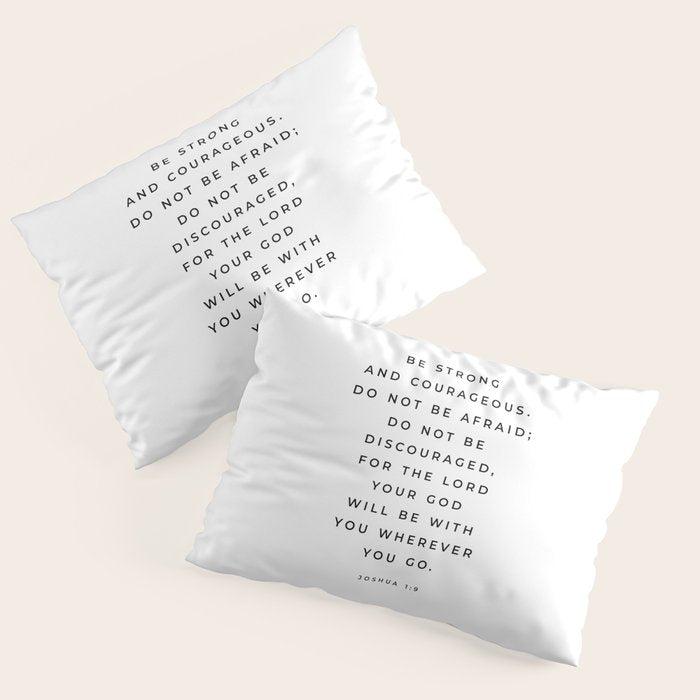 Be Strong And Courageous, Joshua 1 9 Print, Bible Verse Wall Art, Christian Decor, Scripture Quote  Pillow Sham Gallery Image 1