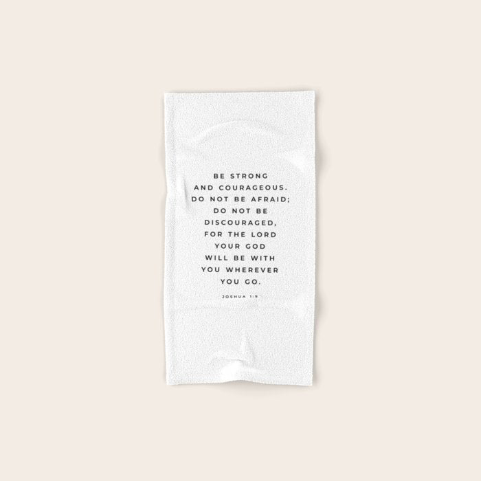 Be Strong And Courageous, Joshua 1 9 Print, Bible Verse Wall Art, Christian Decor, Scripture Quote  Bath Towel Gallery Image 1