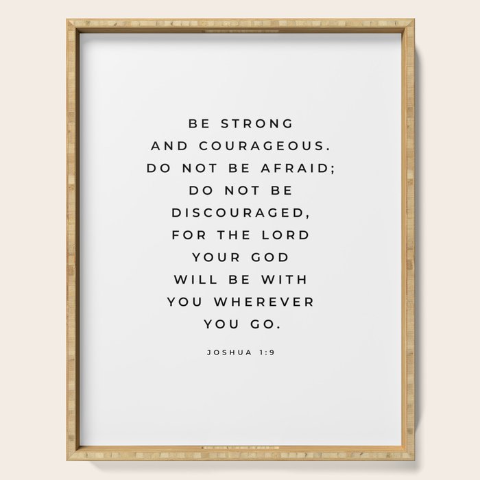 Be Strong And Courageous, Joshua 1 9 Print, Bible Verse Wall Art, Christian Decor, Scripture Quote  Serving Tray Gallery Image 1