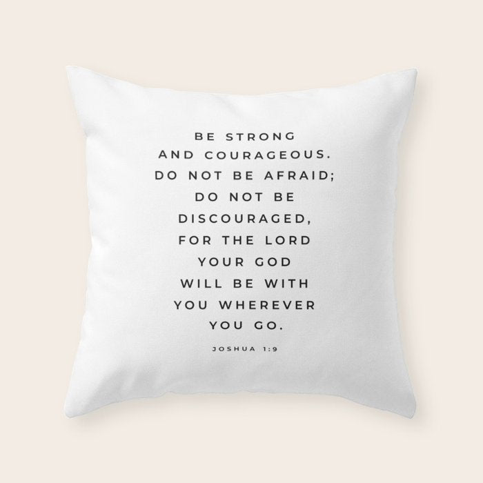 Be Strong And Courageous, Joshua 1 9 Print, Bible Verse Wall Art, Christian Decor, Scripture Quote  Throw Pillow Gallery Image 1