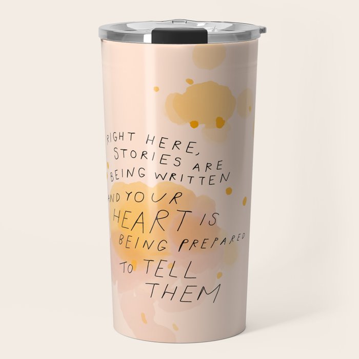 "Right Here, Stories Are Being Written" Travel Mug Gallery Image 1