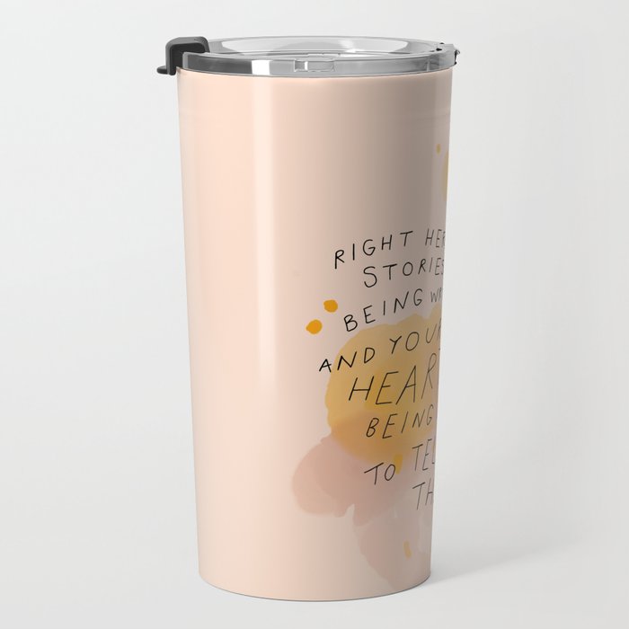 "Right Here, Stories Are Being Written" Travel Mug Gallery Image 3