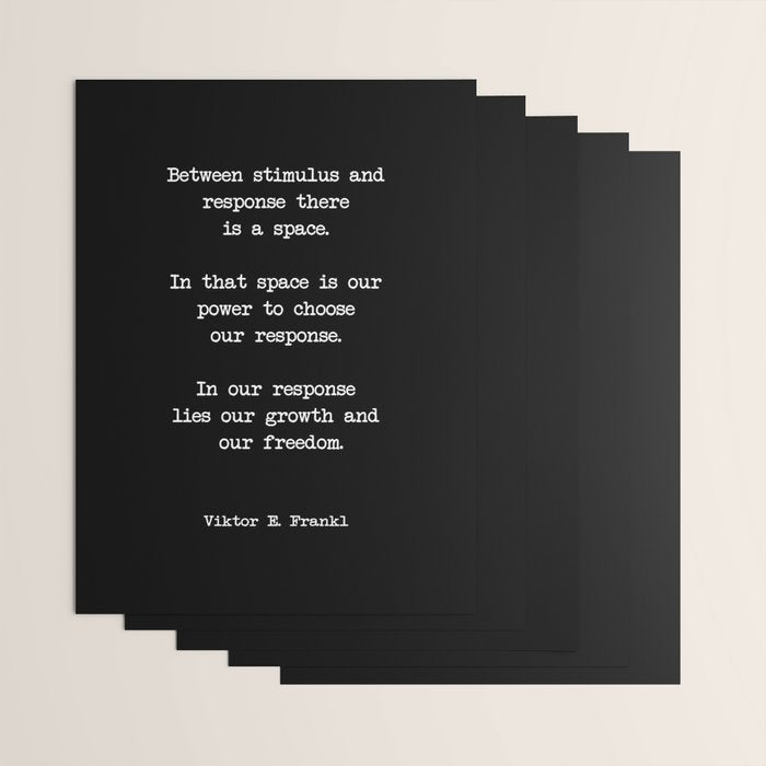 Between stimulus and response, there is a space. Viktor Frankl Quote Wrapping Paper Gallery Image 3