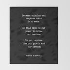 Between stimulus and response, there is a space. Viktor Frankl Quote Throw Blanket Gallery Image 2