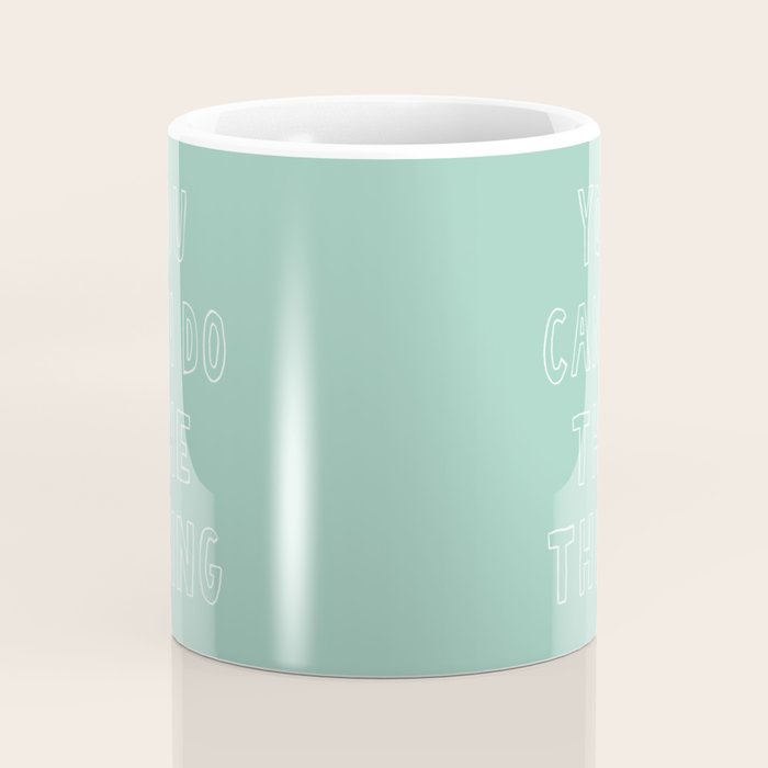 You Can Do The Thing Coffee Mug Gallery Image 4