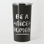 Be a Nice Human - White Type on Black Palette Travel Mug Gallery Image 1