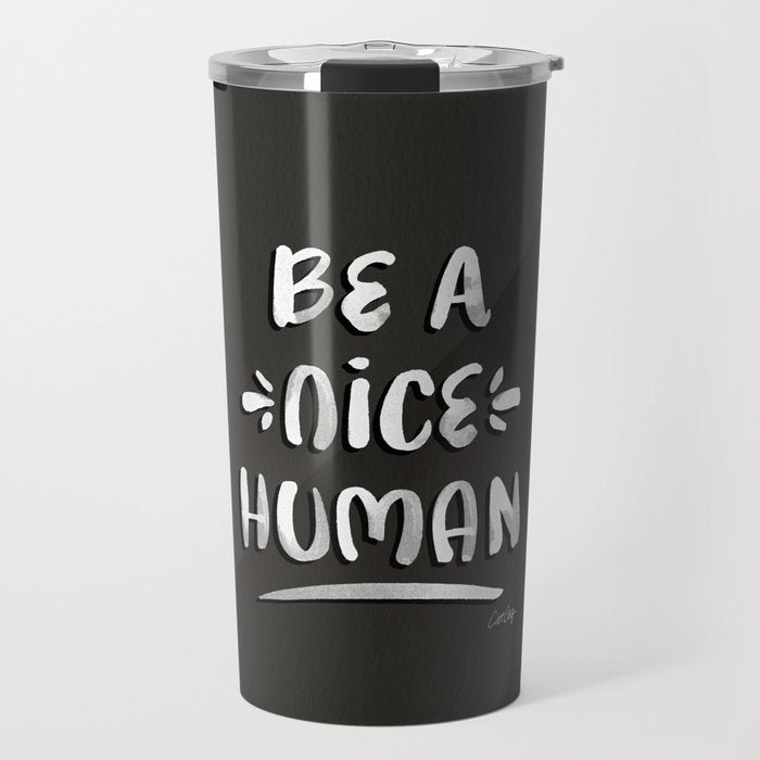 Be a Nice Human - White Type on Black Palette Travel Mug Gallery Image 1