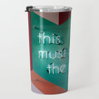 This Must Be The Place Travel Mug Gallery Image 3