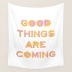 Good Things Are Coming Wall Tapestry Gallery Image 4