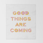 Good Things Are Coming Throw Blanket Gallery Image 2
