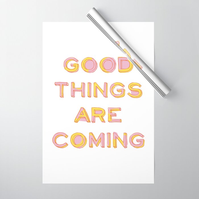 Good Things Are Coming Wrapping Paper Gallery Image 1