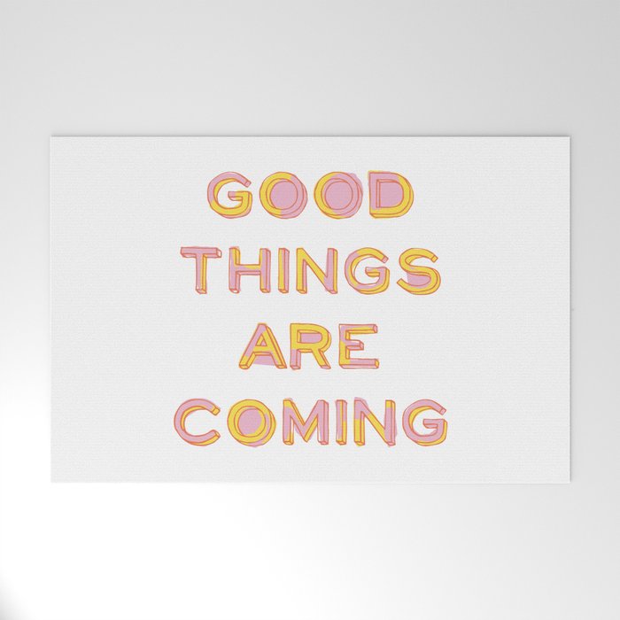 Good Things Are Coming Welcome Mat Gallery Image 1