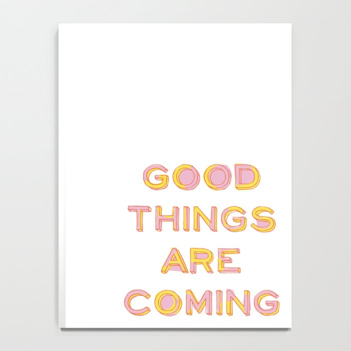 Good Things Are Coming Notebook Gallery Image 4