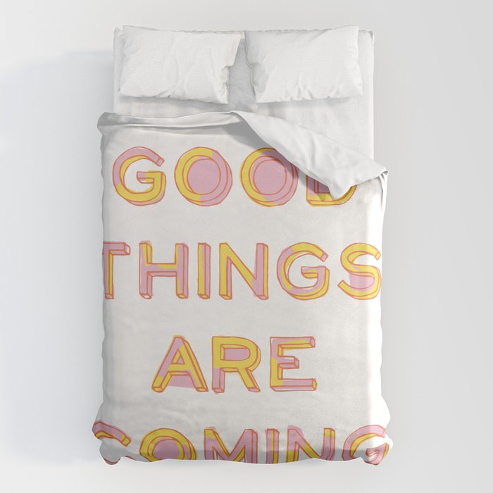Good Things Are Coming Duvet Cover Gallery Image 1