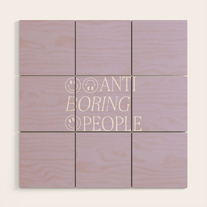 Boring people Wood Wall Art Gallery Image 1